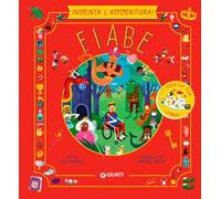 Fiabe. Inventa l'avventura. Ediz. a colori