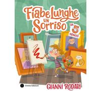 Fiabe lunghe un sorriso da 5 minuti. Ediz. a colori