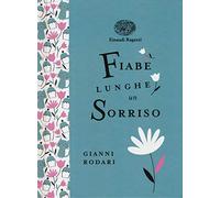 Fiabe lunghe un sorriso. Ediz. a colori. Ediz. deluxe