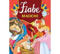 Fiabe magiche. Ediz. illustrata