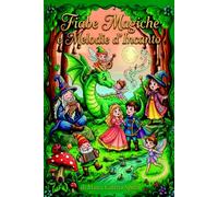 Fiabe Magiche & Melodie D'Incanto