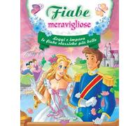 Fiabe meravigliose. Ediz. a colori