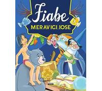 Fiabe meravigliose. Ediz. illustrata