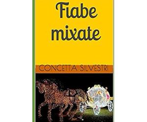 Fiabe mixate copione teatrale per ragazzih: Cappuccetto con Biancaneve, Pinocchio e Cenerentola