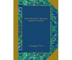 Fiabe Novelle E Racconti Popolari Siciliani