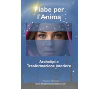Fiabe per l'Anima: Archetipi e Trasformazione Interiore