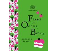 Fiabe per occhi e bocca. Ediz. a colori. Ediz. deluxe