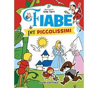 Fiabe per piccolissimi. Ediz. a colori