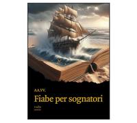 Fiabe per sognatori - [Rudis Edizioni]