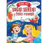 Fiabe per Sogni sereni e felici risvegli