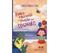 Fiabe, racconti e poesie per sognare