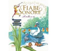 Fiabe sonore. A mille ce n'è... Le storie più belle da leggere e ascoltare. Ediz. illustrata. Con 2 CD Audio. Vol. 4