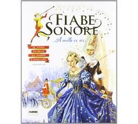 LIBRO FIABE SONORE. A MILLE CE N'È... LE STORIE PIÙ BELLE DA LEGGERE E ASCOLTARE