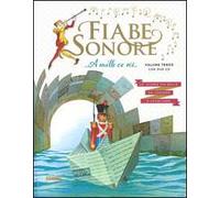 Fiabe sonore. A mille ce n'è... Le storie più belle da leggere e ascoltare. Ediz. illustrata. Con 2 CD Audio. Vol. 3