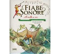 Fiabe sonore. A mille ce n'è... Le storie più belle da leggere e ascoltare. Ediz. illustrata. Con 2 CD Audio. Vol. 2