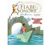 Fiabe sonore. A mille ce n'è... Le storie più belle da leggere e ascoltare. Ediz. illustrata. Con 2 CD Audio (Vol. 3): A mille ce n'e... Vol.3 con due CD