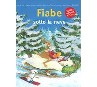 Fiabe sotto la neve. Ediz. illustrata