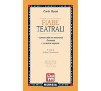 Fiabe teatrali: L'amore delle tre melarance-Turandot-La donna serpente