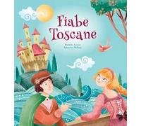Fiabe toscane. Ediz. a colori