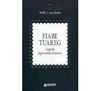 Fiabe tuareg. Leggende del deserto