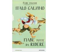 Fiabe tutte da ridere. Fiabe italiane - 2013 - Mondadori