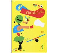 Fiabla-bla. Ediz. illustrata - Orecchio Fausta, Douzou Olivier