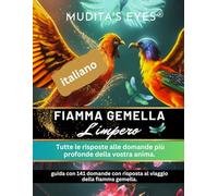 Fiamma Gemella L'impero-Italian Edition. Translated Version- Twin Flame Empire: Tutte le risposte alle domande più profonde della vostra anima.