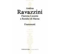 Fiamma lucente e residui di marea. Frammenti