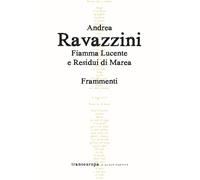 Fiamma lucente e residui di marea. Frammenti - 2023 - Transeuropa