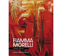 Fiamma Morelli. Signa artis. Ediz. a colori