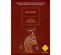 Fiamme nella palude - Colfer Eoin