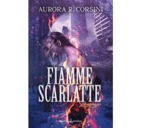 Fiamme scarlatte. I figli di Ish (Vol. 2)