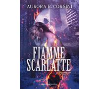Fiamme scarlatte. I figli di Ish. Vol. 2 - Corsini Aurora R.