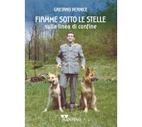 Fiamme sotto le stelle. Sulla linea di confine - 2025 - Sanpino