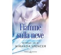 Fiamme sulla neve. On the mat. Vol. 2 - Spencer Miranda