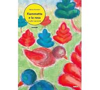 Fiammetta e la rosa e altri racconti