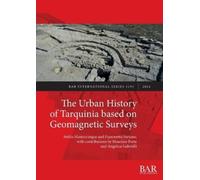 Fiammetta Soriano Attil The Urban History of Tarquinia based on Geom (Tascabile)