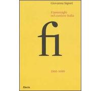 Fiamminghi nel cantiere Italia 1560-1600. Ediz. illustrata