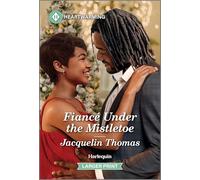 Fiancé Under the Mistletoe: A Clean and Uplifting Romance