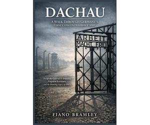 Fiano Bramley Dachau (Tascabile) Holocaust Sites and Survival