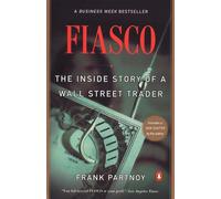 Fiasco: The Inside Story of a Wall Street Trader - Partnoy Frank