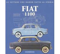 Fiat 1100. Ediz. illustrata