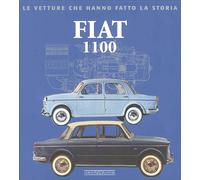 Fiat 1100. Ediz. illustrata