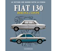 Fiat 130. Berlina e coupè