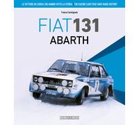 Fiat 131 Abarth. Le vetture da corsa che hanno fatto la storia. Ediz. italiana e inglese