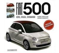 Fiat 500. Ediz. illustrata