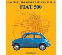 Fiat 500. Ediz. illustrata
