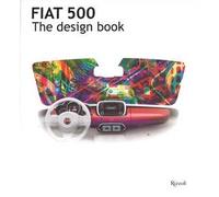 Fiat 500. The design book. Ediz. illustrata