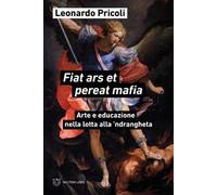 Fiat ars et pereat mafia. Arte e educazione nella lotta alla ’ndrangheta