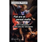 Fiat ars et pereat mafia. Arte e educazione nella lotta alla ’ndrangheta